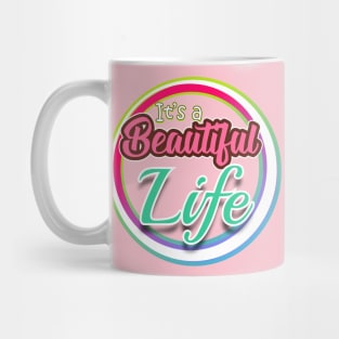 It's a Beautiful Life Mug